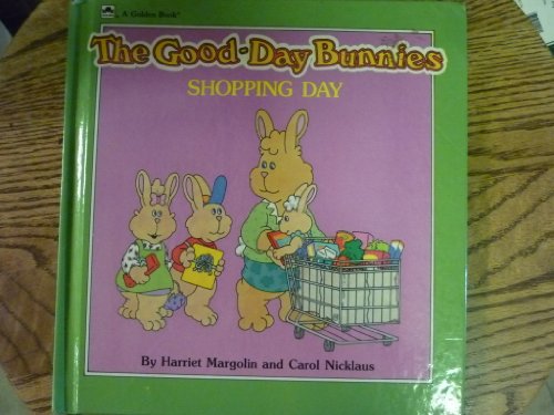 The Good-Day Bunnies shopping day (9780307116475) by Margolin, Harriet