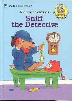Stock image for Sniff the Detective: Richard Scarry's Best Readers Ever for sale by Alf Books