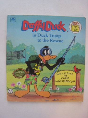 Daffy Duck in Duck Troop to the Rescue (A Golden Little Look-Look Book) (9780307116581) by Korman, Justine