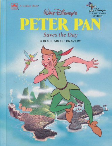 Stock image for Walt Disney's Peter Pan Saves the Day: A Book about Bravery for sale by Wonder Book