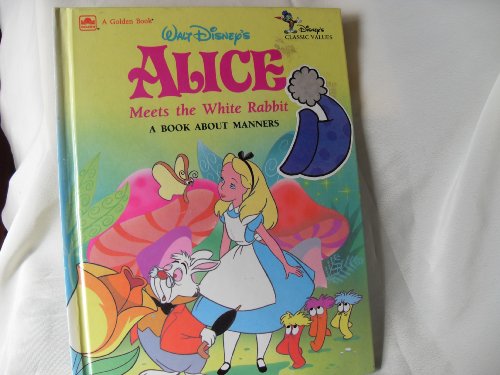 Beispielbild fr Walt Disney's Alice Meets the White Rabbit, A Book about Manners zum Verkauf von Alf Books
