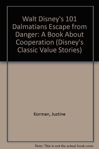 Stock image for One Hundred One Dalmations Escape from Danger : A Book about Cooperation for sale by Better World Books
