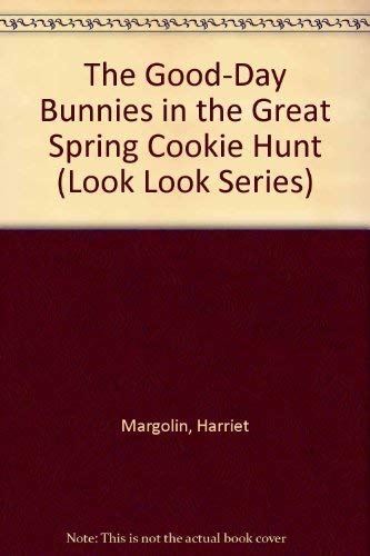 Beispielbild fr The Good-Day Bunnies in the Great Spring Cookie Hunt (Golden Look-Look Bks.) zum Verkauf von Lighthouse Books and Gifts