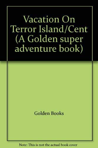 9780307117649: Title: Vacation On Terror IslandCent A Golden super adven