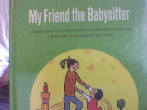 Beispielbild fr My Friend the Babysitter zum Verkauf von Wonder Book