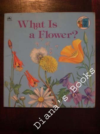 Stock image for What Is a Flower? for sale by ThriftBooks-Dallas