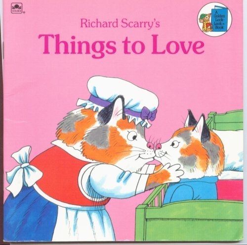 Beispielbild fr Richard Scarry's Things to Love zum Verkauf von Better World Books