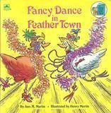 Stock image for Fancy Dance In Feather Town (Look-Look) for sale by Orion Tech