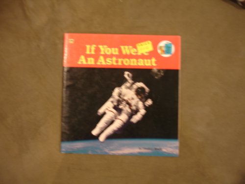 Imagen de archivo de If You Were an Astronaut a la venta por Better World Books: West