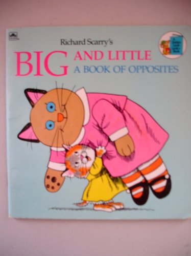 Imagen de archivo de Richard Scarry's Big & Little: A Book of Opposites (Golden Look-Look Books) a la venta por Gulf Coast Books