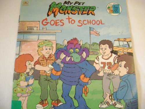 Beispielbild fr My Pet Monster Goes To School (A Golden Look-Look Book) zum Verkauf von Gulf Coast Books