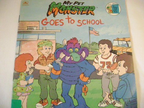 Stock image for My Pet Monster Goes To School (A Golden Look-Look Book) for sale by Your Online Bookstore