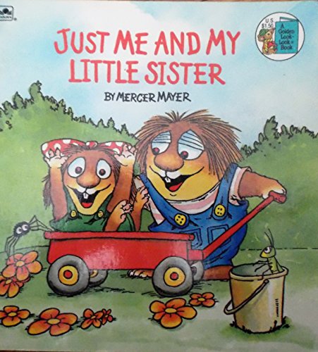 9780307119469: Just Me and My Little Sister (Golden Look-Look Books)