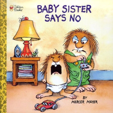 Baby Sister Says No (Look-Look) (9780307119490) by Mayer, Mercer