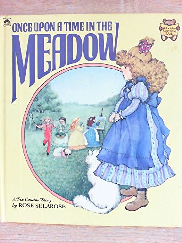 Stock image for Once upon a time in the meadow: A "six cousins" story (A Golden storytime book) for sale by Your Online Bookstore