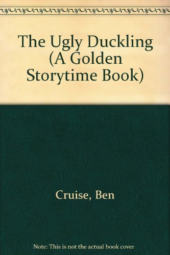 Ugly Duckling Storytime (Look-Look) (9780307119711) by Andersen, H.C.; Cruise, Ben; McCue, Lisa