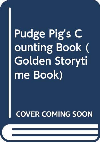 Beispielbild fr Pudge Pig's Counting Book (Golden Storytime Book) zum Verkauf von Wonder Book