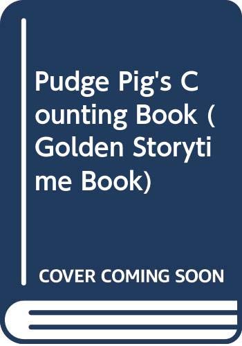 Imagen de archivo de Pudge Pig's Counting Book (Golden Storytime Book) a la venta por Wonder Book