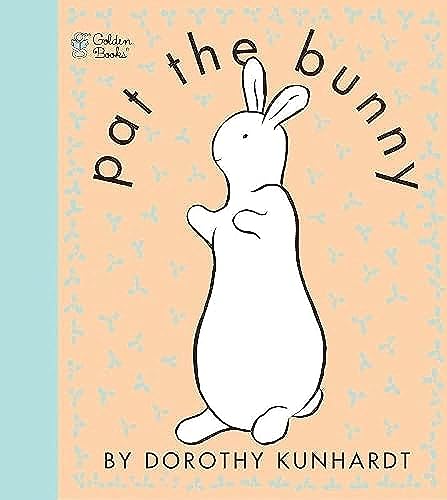 Imagen de archivo de Pat the Bunny: The Classic Book for Babies and Toddlers (Touch-and-Feel) a la venta por Reliant Bookstore
