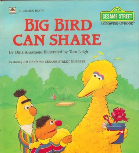 Imagen de archivo de Big Bird Can Share (Sesame Street: A Growing-Up Book) a la venta por Gulf Coast Books
