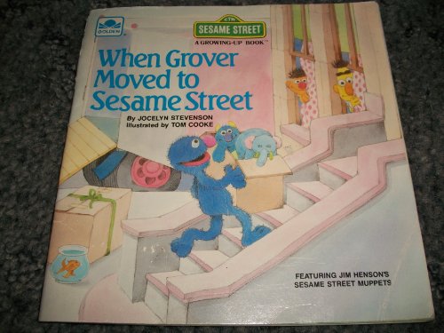 9780307120175: Title: When Grover moved to Sesame Street A Growingup boo