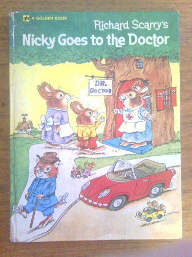 9780307120564: Richard Scarry's Nicky Goes To The Doctor