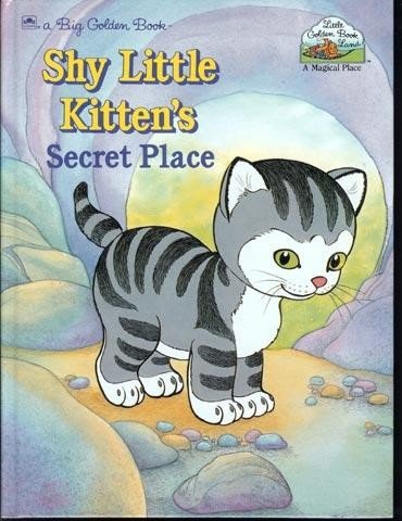 Imagen de archivo de Shy Little Kitten's Secret Place (Little Golden Book Land) a la venta por Jenson Books Inc