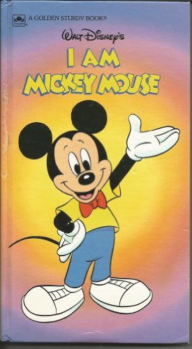 Imagen de archivo de Walt Disney's I Am Mickey Mouse (A Golden Sturdy Book) a la venta por Gulf Coast Books