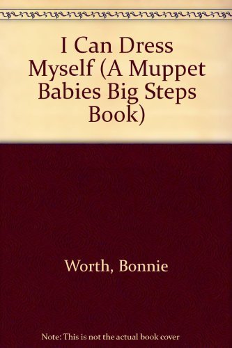 Imagen de archivo de I Can Dress Myself (A Muppet Babies Big Steps Book) a la venta por Bookshelfillers