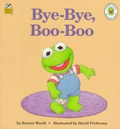 Bye-Bye, Boo Boo (Muppet Babies Golden Naptime Tale) (9780307122063) by Bonnie Worth; David Prebenna