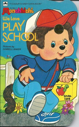 9780307122650: The Original Monchhichi: We Love Play School