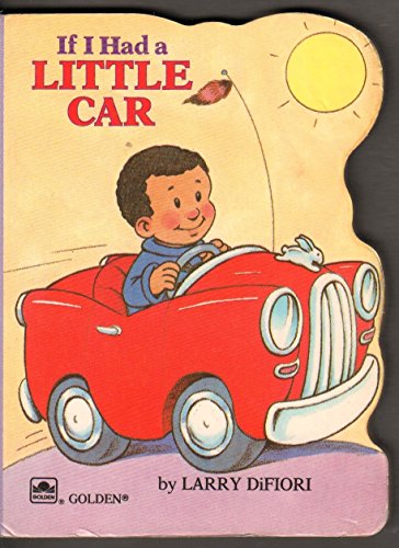 Stock image for If I Had a Little Car (Little Sturdy Shape) for sale by Once Upon A Time Books