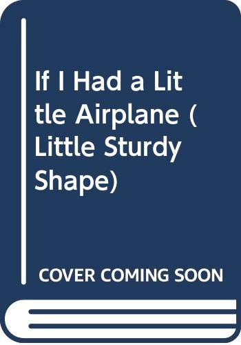 Stock image for If I Had a Little Airplane for sale by ThriftBooks-Atlanta