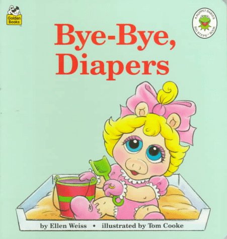 Imagen de archivo de Bye-Bye, Diapers: A Muppet Babies Big Steps Book a la venta por Alf Books