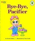 Beispielbild fr Bye-Bye, Pacifier zum Verkauf von Better World Books