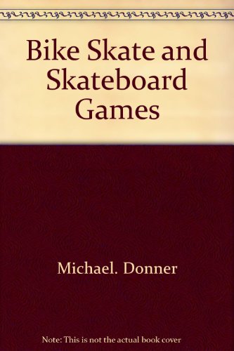 Beispielbild fr Bike, skate, and skateboard games (A Kid's paperback) zum Verkauf von Wonder Book