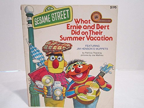 Imagen de archivo de What Ernie and Bert Did on Their Summer Vacation (A Kid's Paperback) a la venta por Irish Booksellers