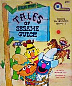 Tales of Sesame Gulch (A Kid's paperback) (9780307123572) by Long, Ruthanna