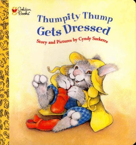 Imagen de archivo de Thumpity Thump Gets Dressed a la venta por ThriftBooks-Atlanta