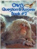Stock image for Owl's Question & Answer Book 2: Answers to Questions Kids Ask about Dinosaurs, Horses, Snakes, Space and More (Owl Magazine/Golden Press Book) for sale by Wonder Book