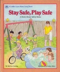 Beispielbild fr Stay Safe, Play Safe/Learn Abo (Golden Learn about Living Book) zum Verkauf von Wonder Book