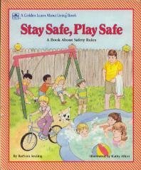 9780307124814: Stay Safe, Play Safe/Learn Abo (Golden Learn about Living Book)