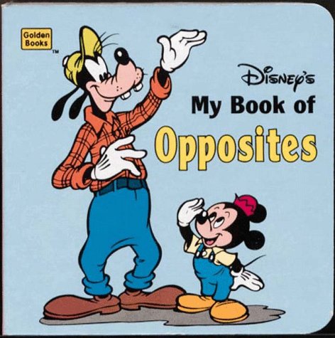 My Book of Opposites (9780307125163) by Golden Books Publishing Company