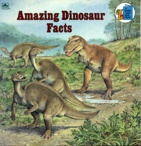 9780307125750: Amazing Dinosaur Facts (Golden Look-look)