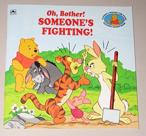 Stock image for Oh, Bother! Someone's Fighting (Disney's Winnie the Helping Hands Book) for sale by Gulf Coast Books