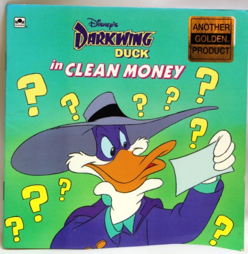 Disney's Darkwing Duck in Clean Money (Golden Books) (9780307126689) by Bazaldua, Barbara