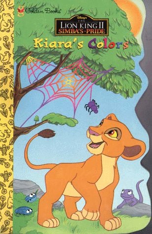 Imagen de archivo de Kiara's Colors (Disney's the Lion King Ii: Simba's Pride) a la venta por SecondSale