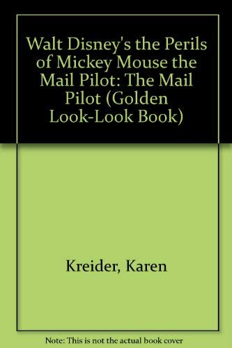 Imagen de archivo de Walt Disney's the Perils of Mickey Mouse the Mail Pilot (Golden Books) a la venta por SecondSale