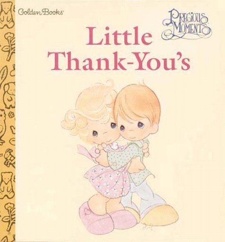 Beispielbild fr Precious Moments: Little Thank-You's (A Golden Books Naptime Tale) zum Verkauf von Wonder Book