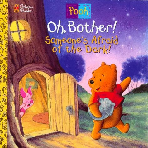 9780307128430: Oh, Bother! Someone's Afraid of the Dark! (Disney's Winnie the Pooh Helping Hands Book)